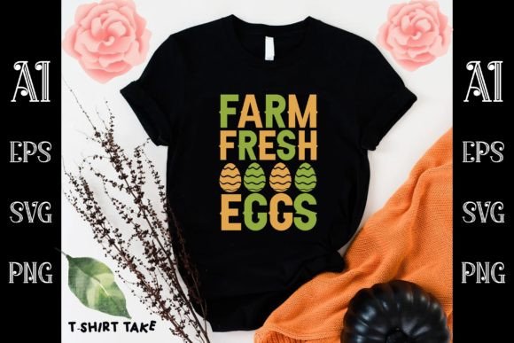 Farm Fresh Eggs: Graphics for T-Shirt Designs