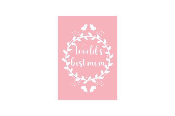 Intricate Cut Mother's Day Card - World's Best Mom