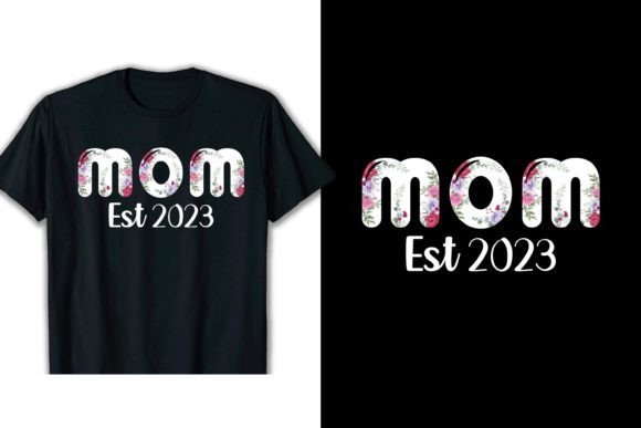 Mom Esst 2023 Graphics: T-Shirt Designs Review