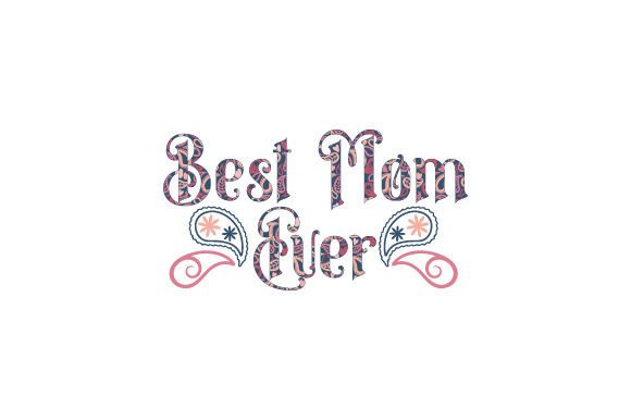 Paisley - Best Mom Ever Crafts