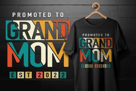 Promoted to GrandMom 2022: Graphics for T-Shirt Designs