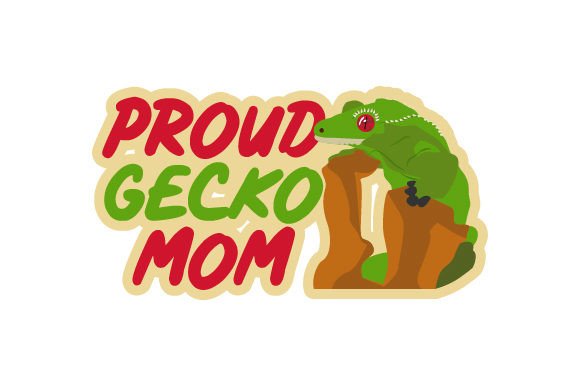 Proud Gecko Mom Embroidery Design