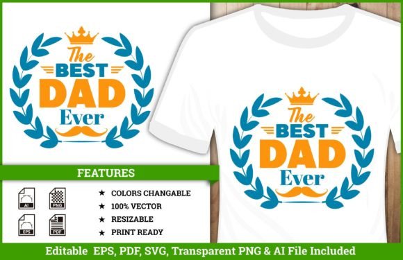 The Best Dad Ever T-shirt Design Vector: Top Graphics